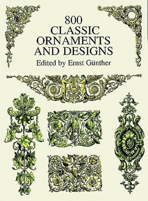 Cover of the book 800 Classic Ornaments and Designs by Ernst Günther, Dover Publications