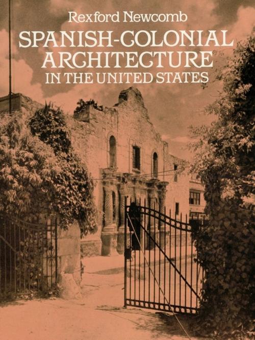Cover of the book Spanish-Colonial Architecture in the United States by Rexford Newcomb, Dover Publications