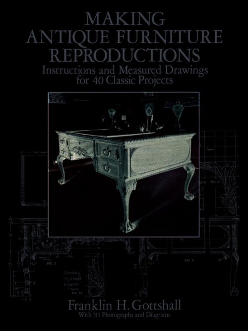 Cover of the book Making Antique Furniture Reproductions by Franklin H. Gottshall, Dover Publications