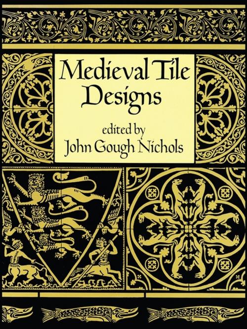 Cover of the book Medieval Tile Designs by , Dover Publications