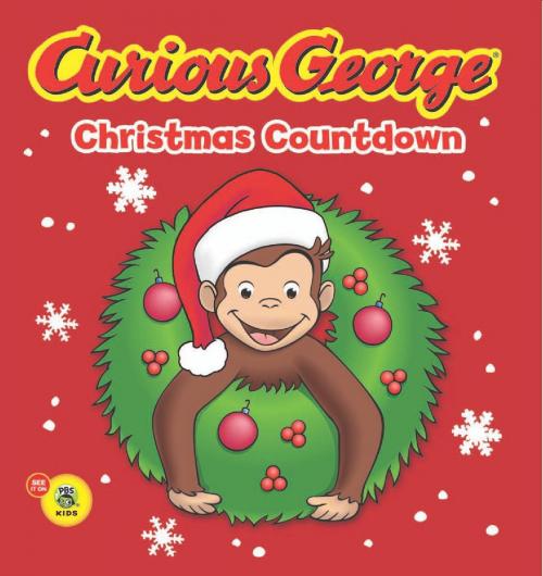 Cover of the book Curious George Christmas Countdown (CGTV Read-aloud) by H. A. Rey, Tish Rabe, HMH Books