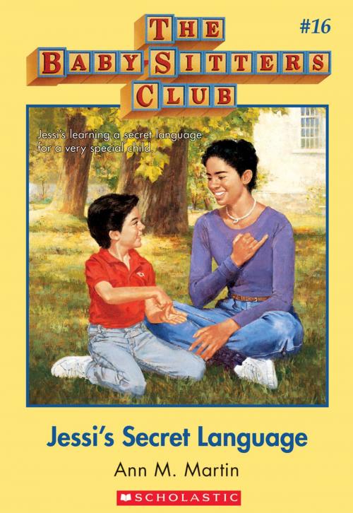 Cover of the book The Baby-Sitters Club #16: Jessi's Secret Language by Ann M. Martin, Scholastic Inc.