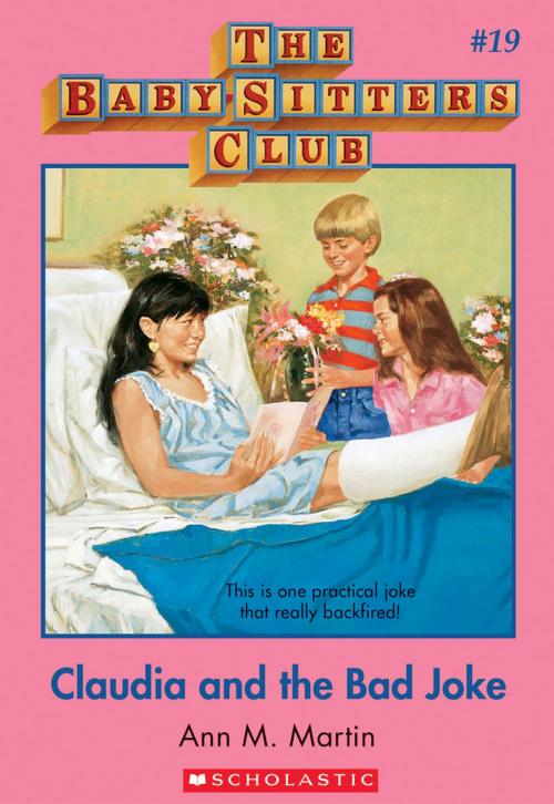 Cover of the book The Baby-Sitters Club #19: Claudia and the Bad Joke by Ann M. Martin, Scholastic Inc.