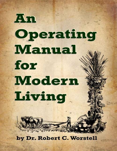 Cover of the book An Operating Manual for Modern Living by Dr. Robert C. Worstell, Midwest Journal Press