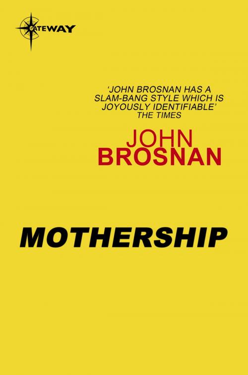 Cover of the book Mothership by John Brosnan, Orion Publishing Group