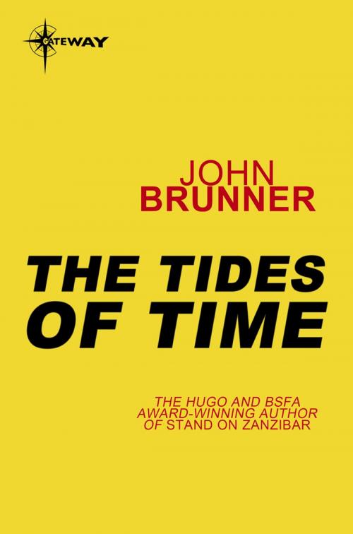 Cover of the book The Tides of Time by John Brunner, Orion Publishing Group