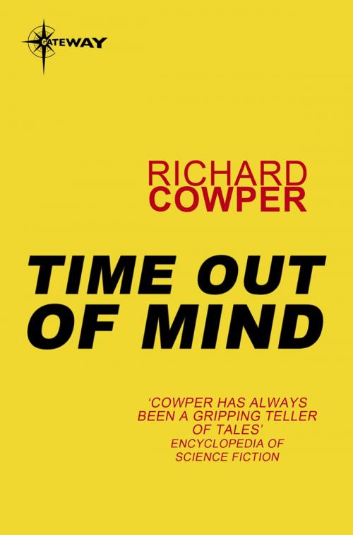 Cover of the book Time Out Of Mind by Richard Cowper, Orion Publishing Group