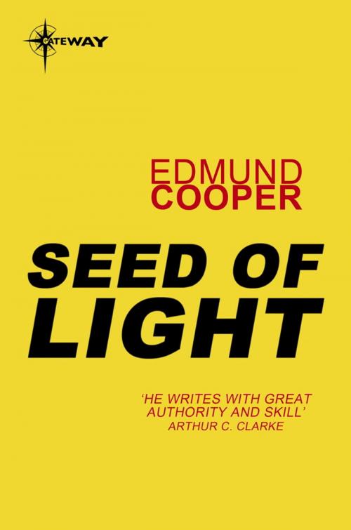 Cover of the book Seed of Light by Edmund Cooper, Orion Publishing Group