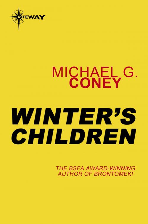 Cover of the book Winter's Children by Michael G. Coney, Orion Publishing Group