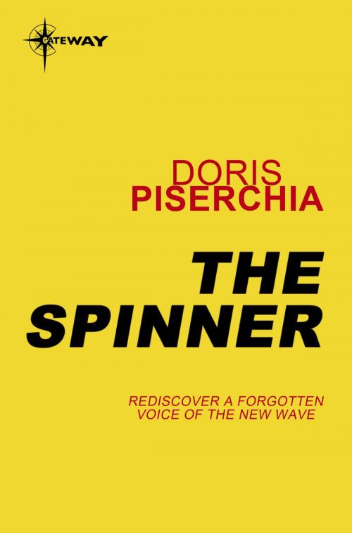 Cover of the book The Spinner by Doris Piserchia, Orion Publishing Group