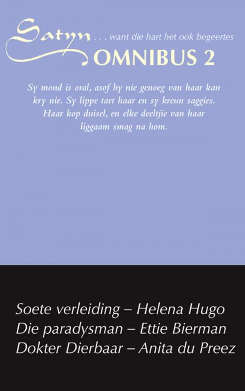 Cover of the book Satyn Omnibus 2 by Helena Hugo, Ettie Bierman, Anita du Preez, Tafelberg