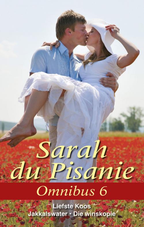 Cover of the book Sarah du Pisanie Omnibus 6 by Sarah du Pisanie, Tafelberg