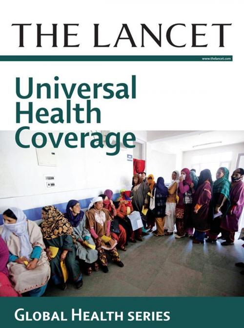 Cover of the book The Lancet: Universal Health Coverage by , Elsevier Health Sciences