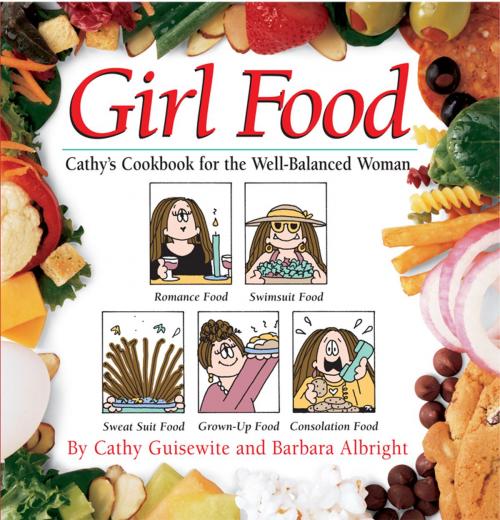 Cover of the book Girl Food by Cathy Guisewite, Barbara Albright, Andrews McMeel Publishing, LLC