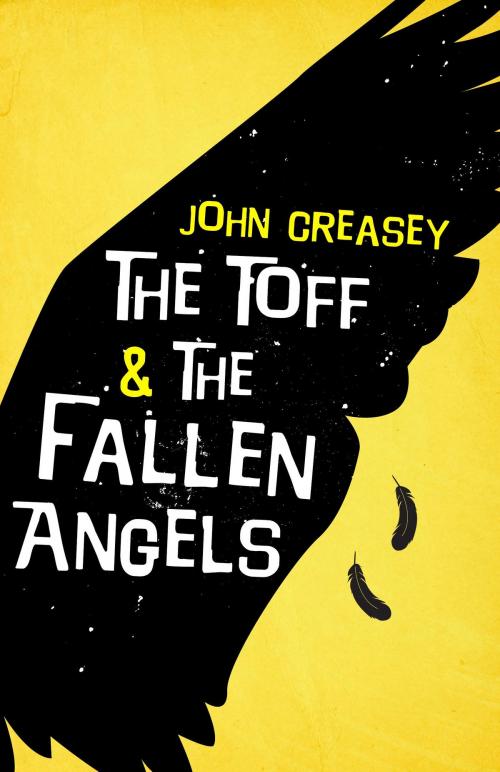 Cover of the book The Toff And The Fallen Angels by John Creasey, House of Stratus