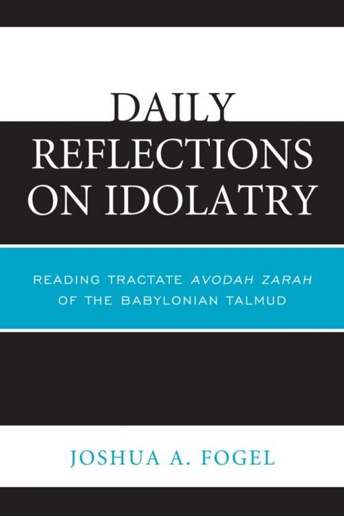 Cover of the book Daily Reflections on Idolatry by Joshua A. Fogel, Hamilton Books