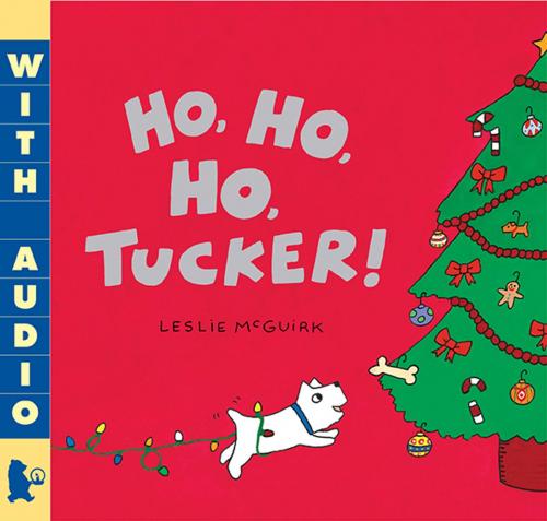 Cover of the book Ho, Ho, Ho, Tucker! by Leslie McGuirk, Candlewick Press