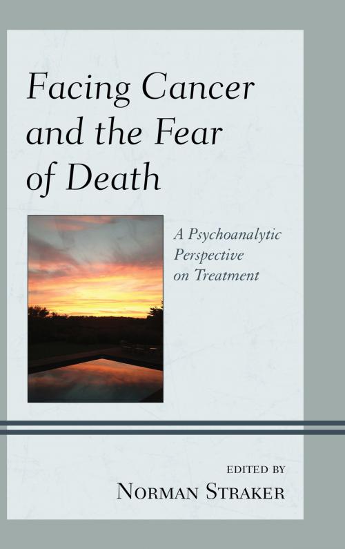 Cover of the book Facing Cancer and the Fear of Death by M. D. Birger, Molly Maxfield, Ph. D Plopa, Tom Pyszczynski, Ph. D Adams Silvan, Norman Straker, Sheldon Solomon, M. D. Swiller, M. D. Yuppa, D. W. D. Barnhill, D. Philip D. Luber, D. C. D. Phillips, Jason Aronson, Inc.
