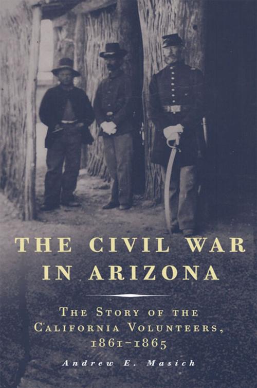 Cover of the book The Civil War in Arizona by Andrew E. Masich, University of Oklahoma Press