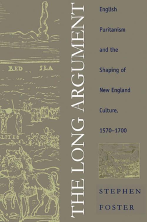 Cover of the book The Long Argument by Stephen Foster, Omohundro Institute and University of North Carolina Press
