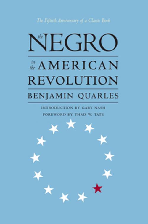 Cover of the book The Negro in the American Revolution by Benjamin Quarles, Omohundro Institute and University of North Carolina Press