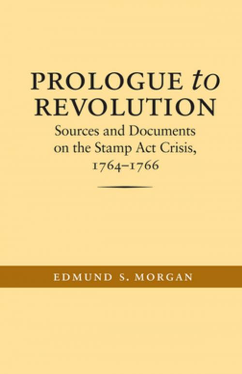 Cover of the book Prologue to Revolution by Edmund S. Morgan, Omohundro Institute and University of North Carolina Press
