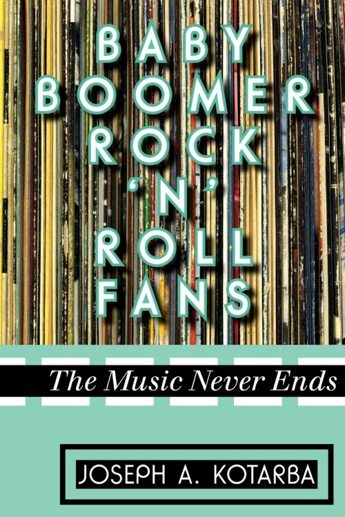 Cover of the book Baby Boomer Rock 'n' Roll Fans by Joseph A. Kotarba, Scarecrow Press