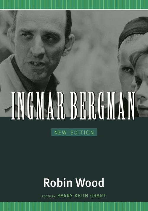 Cover of the book Ingmar Bergman by Robin Wood, Richard Lippe, Wayne State University Press