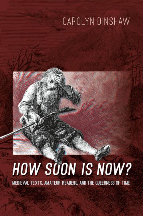 Cover of the book How Soon Is Now? by Carolyn Dinshaw, Duke University Press