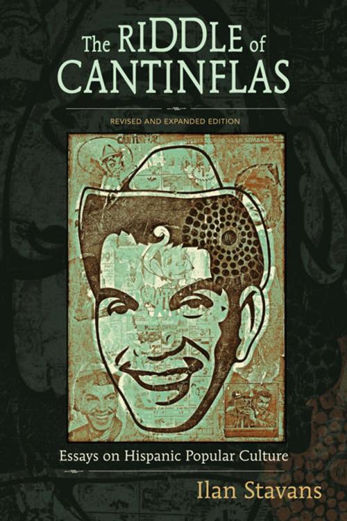 Cover of the book The Riddle of Cantinflas: Essays on Hispanic Popular Culture, Revised and Expanded Edition by Ilan Stavans, University of New Mexico Press