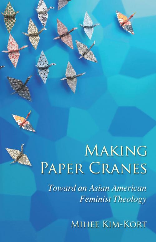 Cover of the book Making Paper Cranes by Rev. Mihee Kim-Kort, Chalice Press