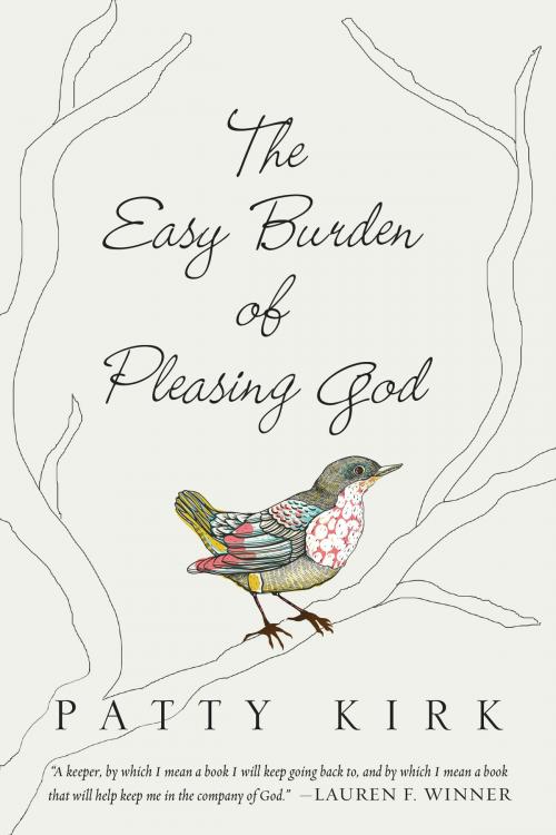 Cover of the book The Easy Burden of Pleasing God by Patty Kirk, IVP Books