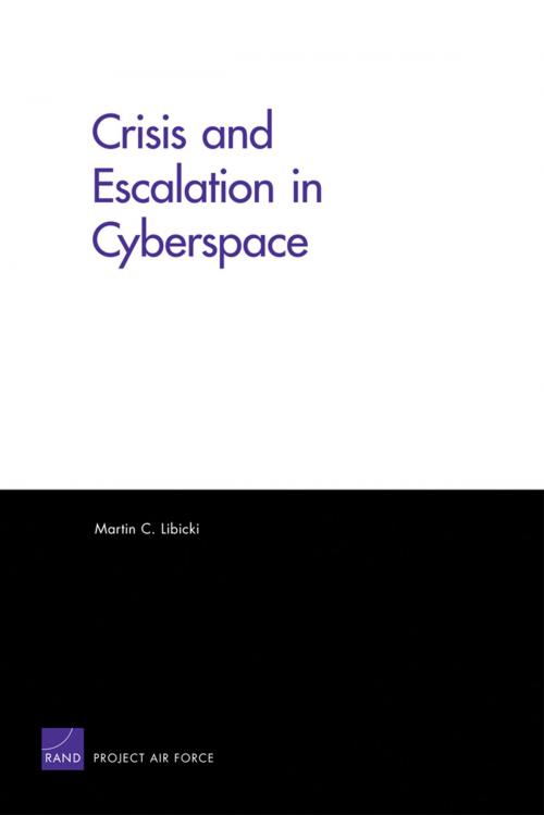 Cover of the book Crisis and Escalation in Cyberspace by Martin C. Libicki, RAND Corporation