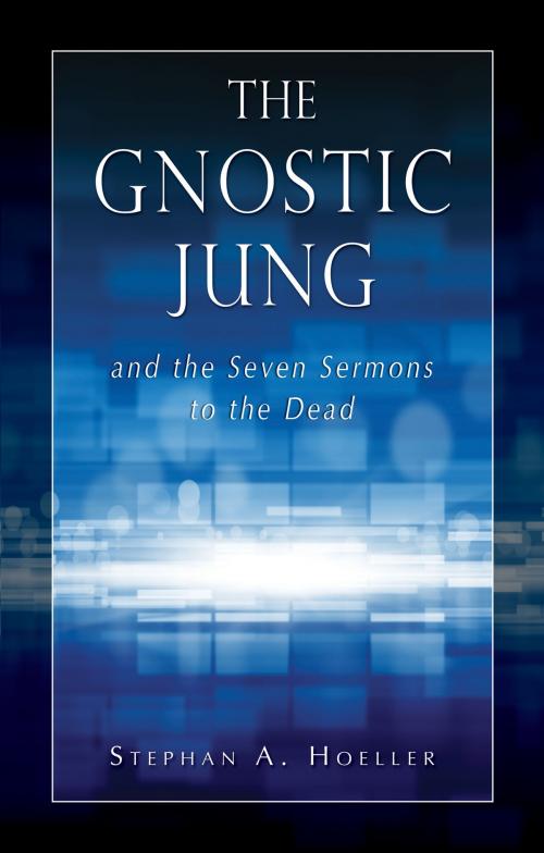 Cover of the book The Gnostic Jung and the Seven Sermons to the Dead by Stephan A Hoeller, Quest Books