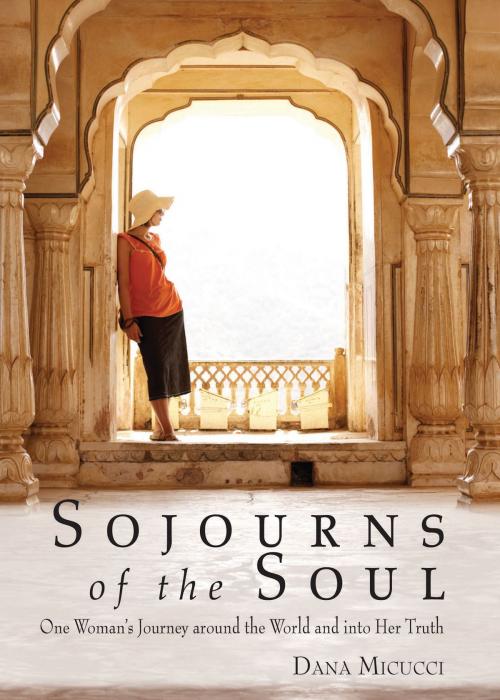 Cover of the book Sojourns of the Soul by Dana Micucci, Quest Books