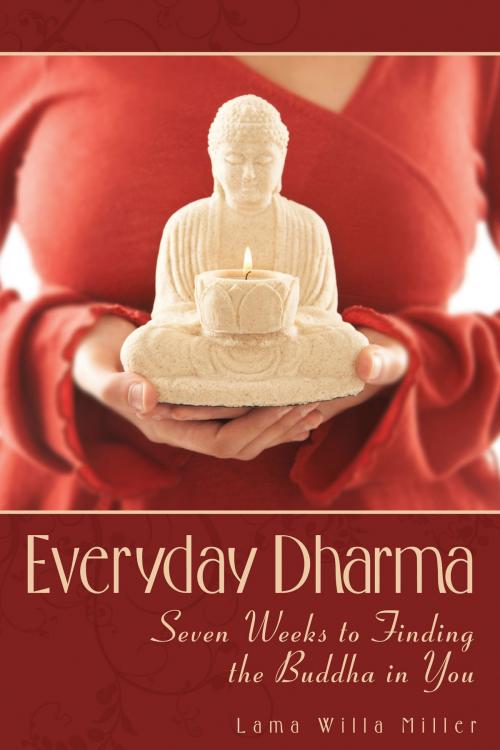 Cover of the book Everyday Dharma by Lama Willa Miller, Quest Books