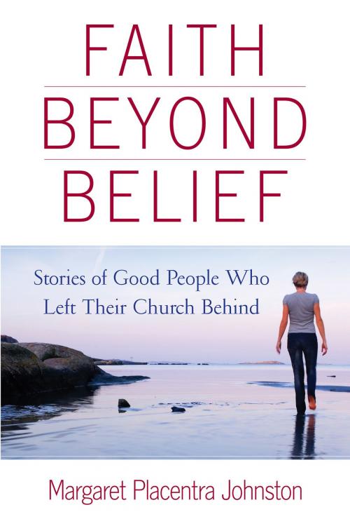 Cover of the book Faith Beyond Belief by Margaret Placentra Johnston, Quest Books