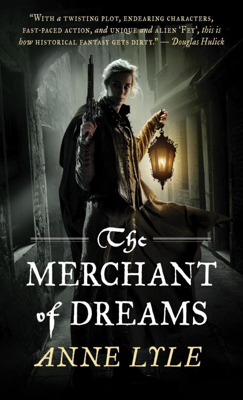 Cover of the book The Merchant of Dreams by Anne Lyle, Watkins Media