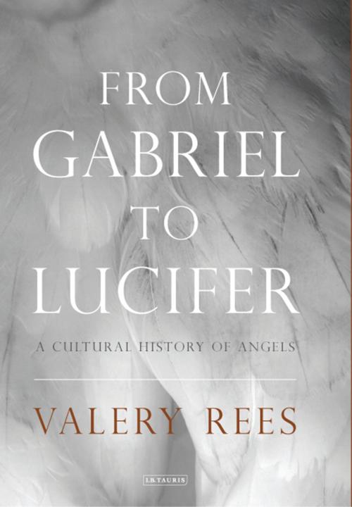 Cover of the book From Gabriel to Lucifer by Valery Rees, Bloomsbury Publishing
