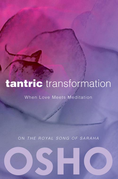 Cover of the book Tantric Transformation by Osho, Osho Media International