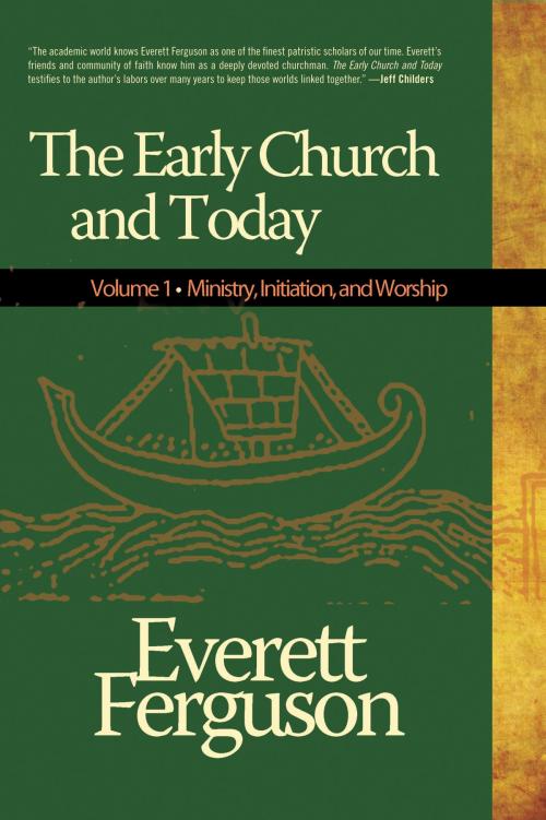 Cover of the book The Early Church & Today, Vol 1 by Everett Ferguson, Abilene Christian University Press