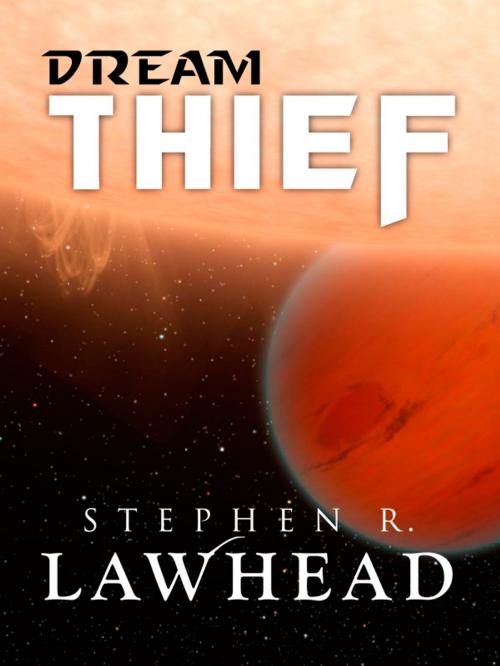 Cover of the book Dream Thief by Stephen R. Lawhead, Lawhead Books