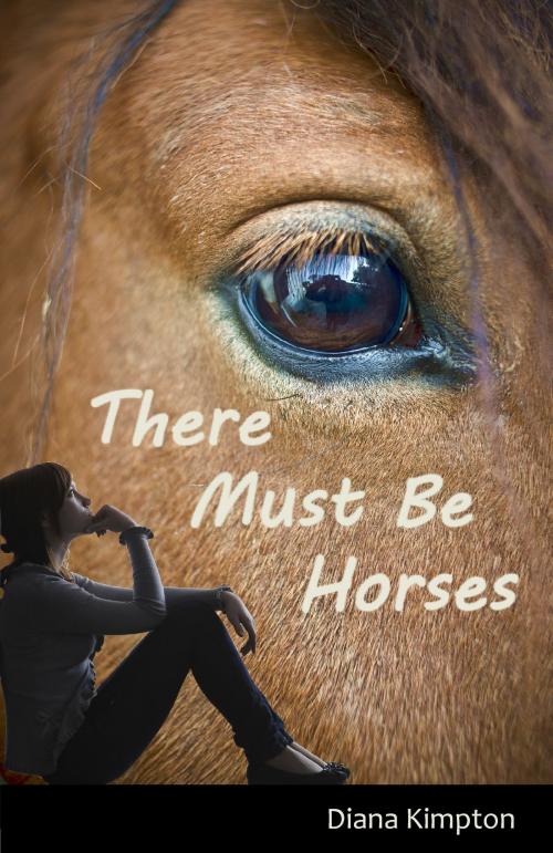 Cover of the book There Must Be Horses by Diana Kimpton, Diana Kimpton