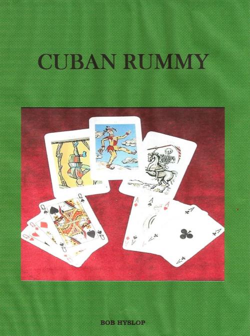 Cover of the book Cuban Rummy by Bob Hyslop, Bob Hyslop