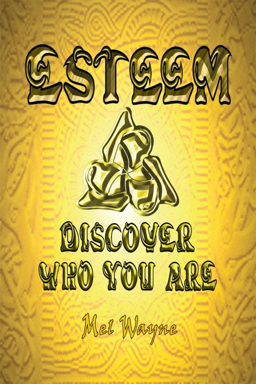 Cover of the book Esteem by Mel Wayne, Freedom Within Foundation