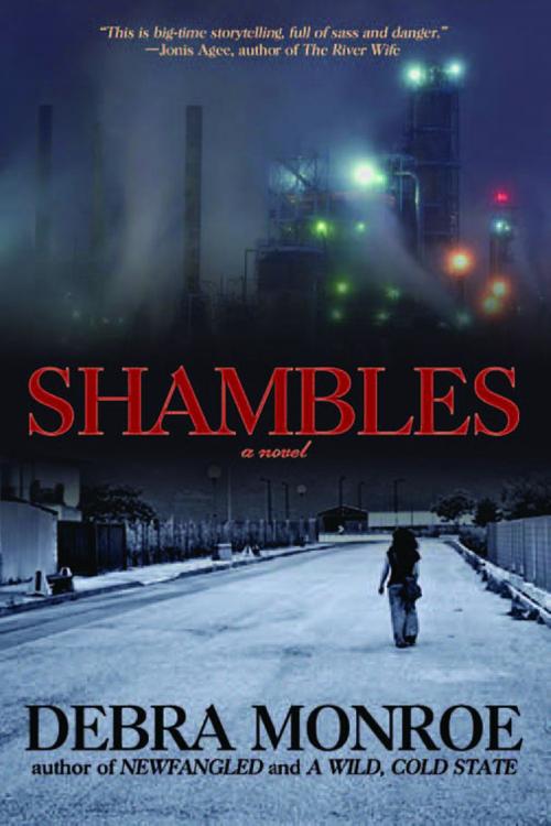 Cover of the book Shambles by Debra Monroe, Engine Books