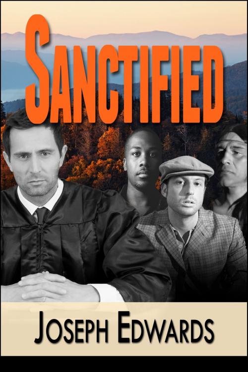 Cover of the book Sanctified by Joseph Edwards, Joseph Edwards