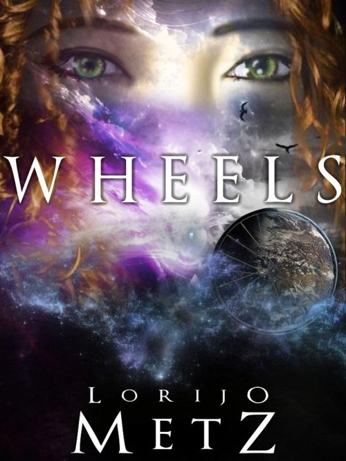 Cover of the book WHEELS by Lorijo Metz, Ganesh Publishing