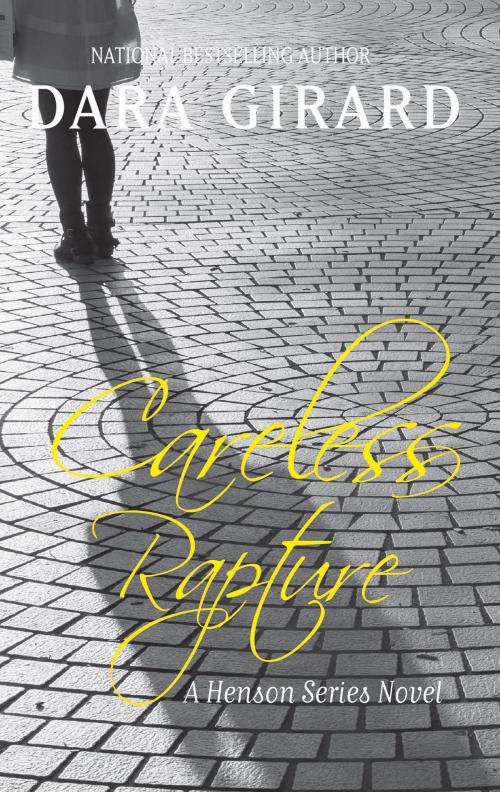 Cover of the book Careless Rapture by Dara Girard, ILORI PRESS BOOKS LLC