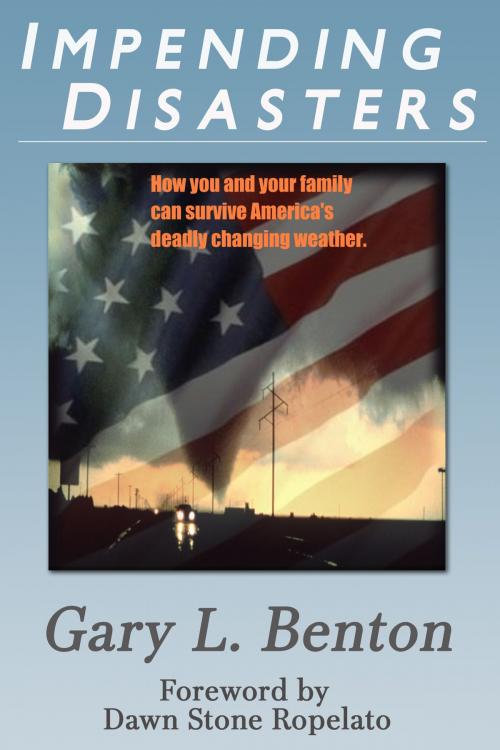 Cover of the book IMPENDING DISASTERS by Gary L. Benton, Loose Cannon Ent